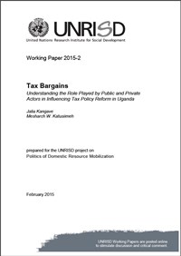 Tax Bargains: Understanding the Role Played by Public and Private Actors in Influencing Tax Policy Reform in Uganda